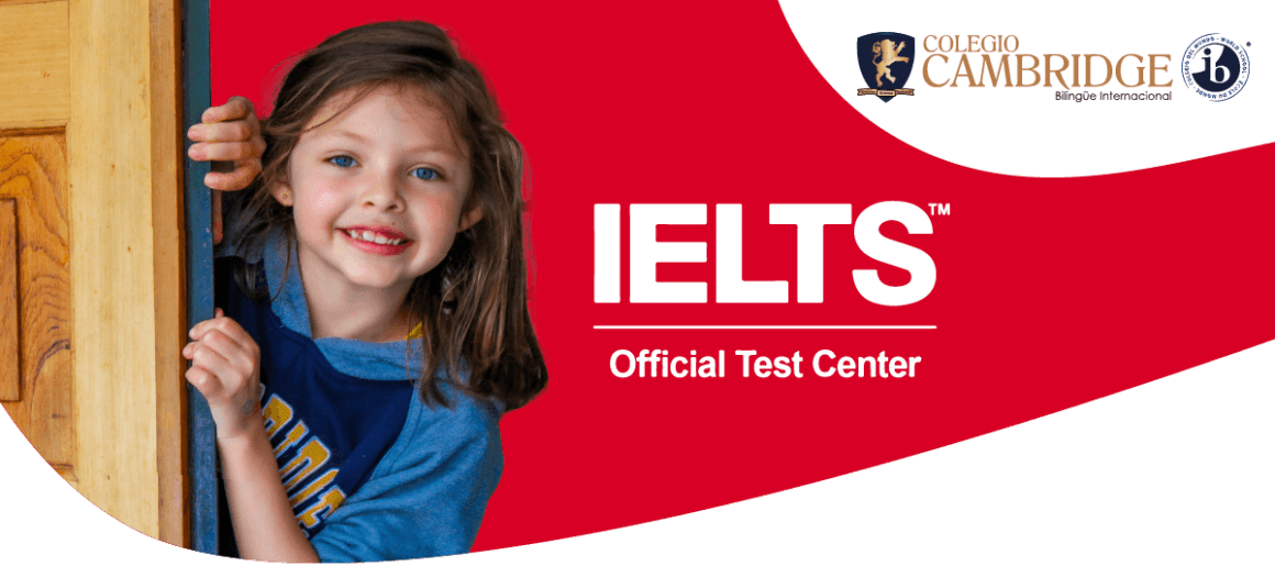 Colegio Cambridge Bilingüe Internacional es Ahora un Centro Examinador IELTS